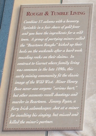 In contrast to Garnet, where family living was common in the late 1890's, this early mining community of Beartown Montana fit the classic image of the Wild West.