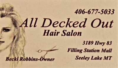 All Decked Out - Hair Salon - Becki Robbins - owner - 3189 Hwy 83, Filling Station Mall, Seeley Lake, MT