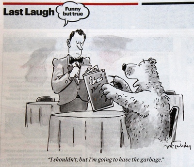 Last Laugh - Funny but True - 'I shouldn't, but I'm going to have the garbage.'